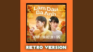 Làm Dâu Ba Anh (Retro Version)