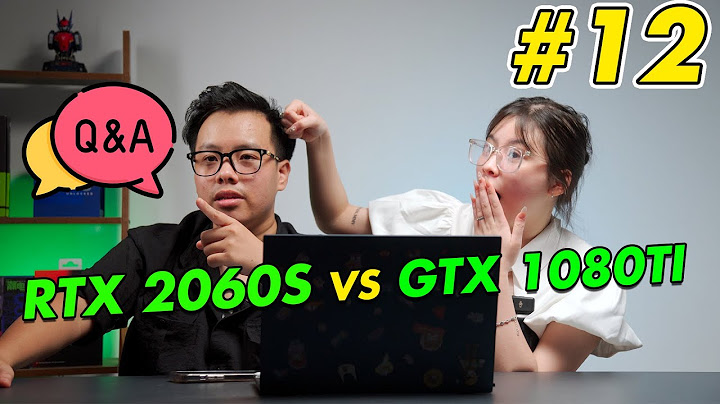 So sánh hiệu năng gtx 1080ti và rtx 2060 năm 2024