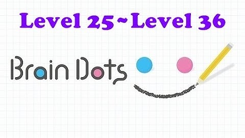 【喬喬】-Brain Dots Walkthrough : level 25~level 36