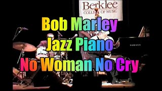 Bob Marley  Jazz -  No Woman No Cry  - Monty Alexander Trio, Caribbean Jazz
