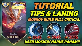 TUTORIAL, TIPS & LANING MOSKOV KETIKA MENGGUNAKAN BUILD FULL CRITICAL - MLBB