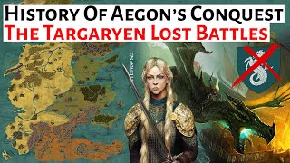 Aegon's Lost Battles | History Of Aegon's Conquest | House Of The Dragon / ASOIAF History & Lore