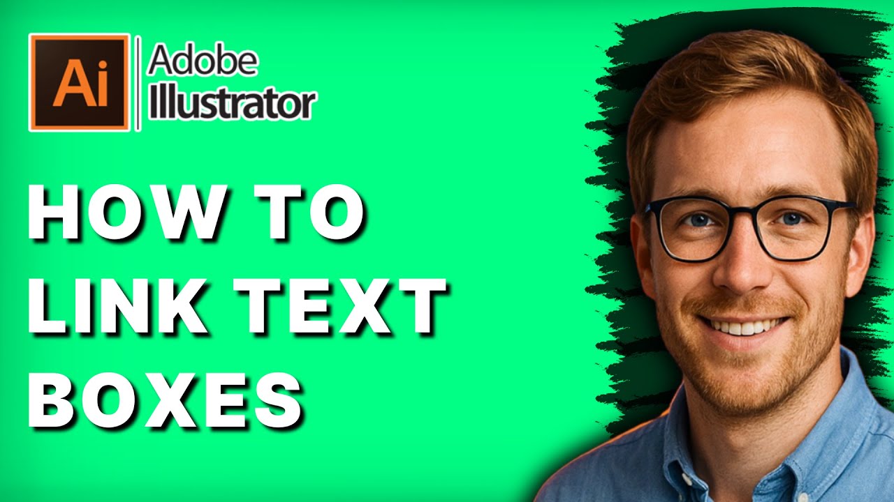 How to Link Text Boxes in Adobe Illustrator [2026 Full Guide]