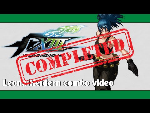 KoF XIII: Leona Heidern combo video (FINAL VERSION)