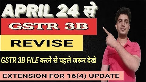 GSTR 3B Revision - New option from April 2024 | How to revise GSTR-3B | EXTENSION OF 16(4) update