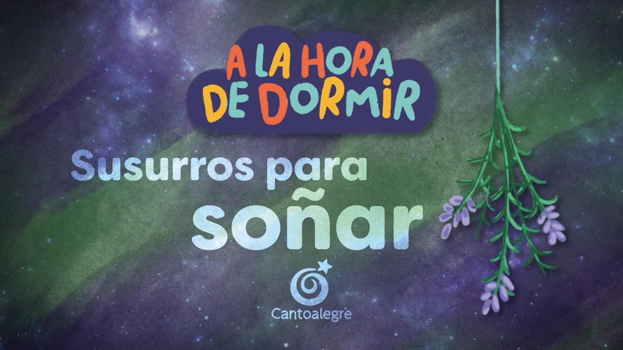 Guarda Cantoalegre - A la hora de dormir capítulo 3: Susurro para soñar 🪻 su YouTube Guarda Cantoalegre - A la hora de dormir capítulo 3: Susurro para soñar 🪻 su YouTube