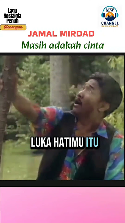 Masih adakah cinta - Jamal Mirdad