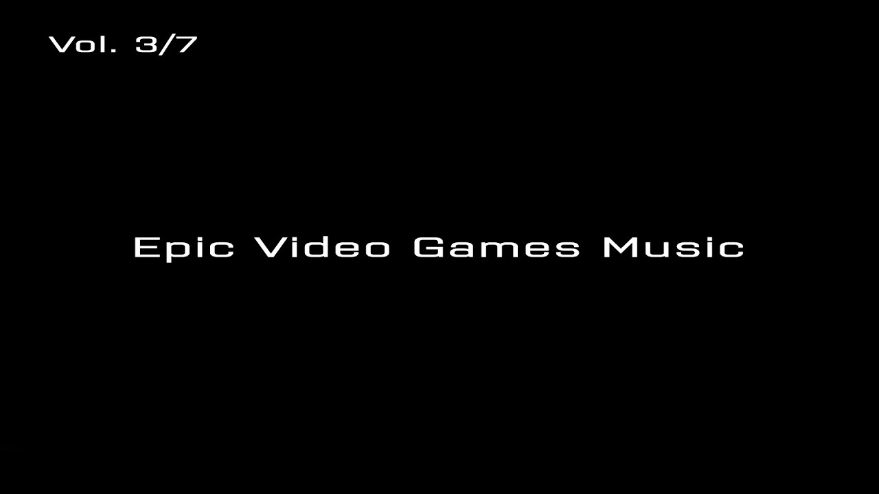 Music is coming Vol.3 : Epic Video Game Music