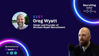 How to be a Consultant in Recruitment: Greg Wyatt