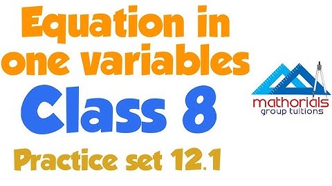 Class 8 | Equations in one variable | Practice set 12.1