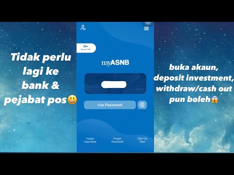 Buka akaun, deposit, withdraw duit dengan myASNB ! (step by step) | Part 1