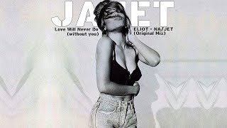 JANET - Love Will Never Do (Without You) (Original Mix ) (Official Audio)