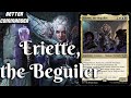 Eriette the beguiler 60 commander deck