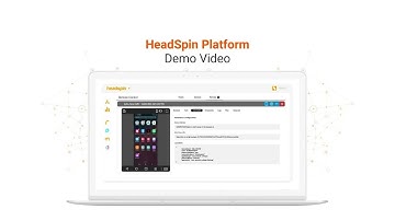 Demo Video of the HeadSpin Platform