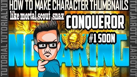 HOW TO MAKE AMAZING CHARACTER THUMBNAIL LIKE SCOUT,MORTAL,SNAX ON ANDROID