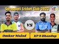 Kp 9 bhandup vs omkar malad  saraswati cricket club 2023  box cricket network