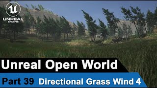 Unreal Directional Grass wind 4 - UE4 Open World Tutorials #39