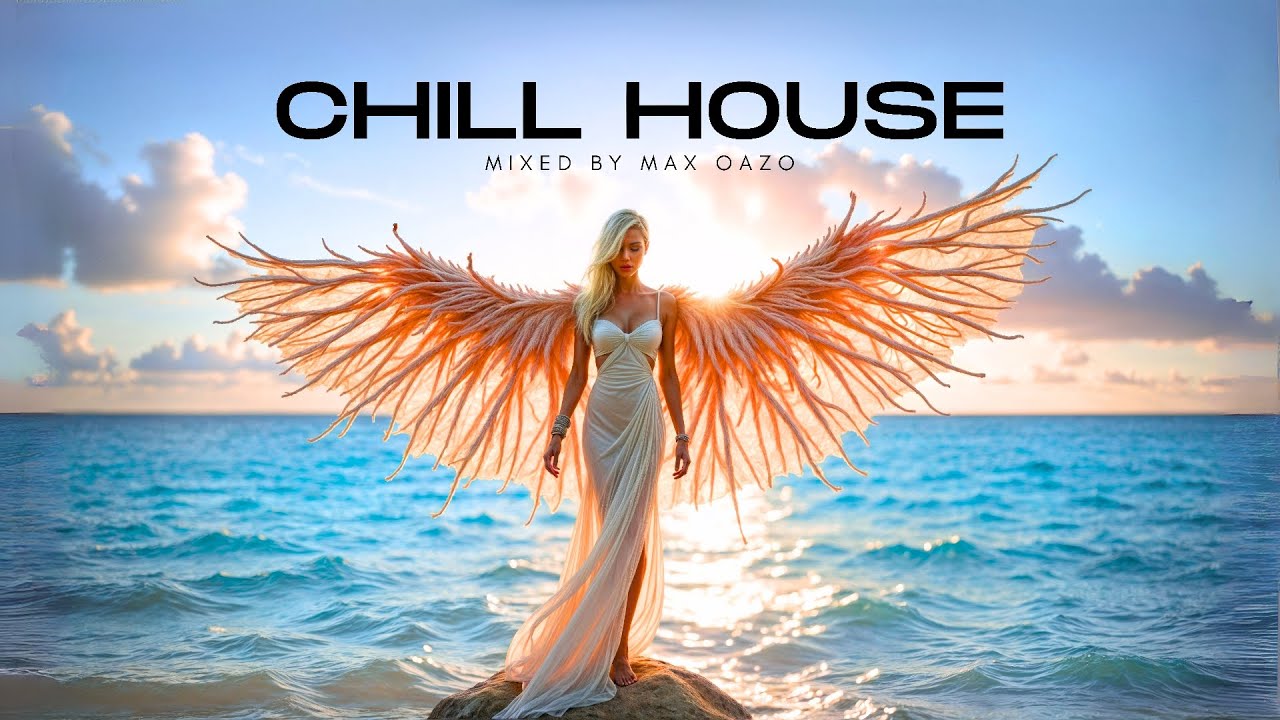 Max Oazo - Chill House 2025 | Best Dj Mix