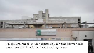 Más en http://www.grancanariatv.com
Muere una mujer en un hospital de Jaén tras permanecer doce horas en la sala de espera de urgencias
Los hechos se han producido en el Hospital San Juan de la Cruz d