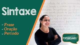 Sintaxe - Frase, Oração e Período