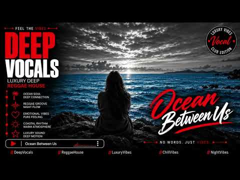 DeepVocals – Ocean Between Us
