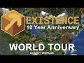 Legacy World Tours 🗺️ | Existence 10th Anniversary Celebration