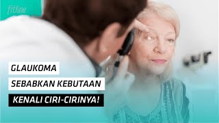 Glaukoma Sebabkan Kebutaan, Kenali Ciri cirinya! | Hidup Sehat tvOne