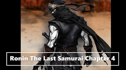 Ronin : The Last Samurai Chapter 4 | Twilight Reed Field