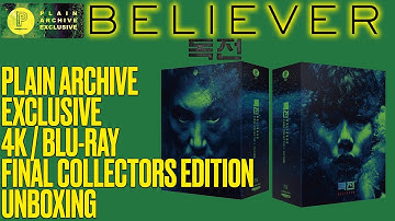 Plain Archive - Believer Final Collectors Edition 4k / Bluray *UNBOXING*