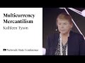 39  the network state conference 2023  kathleen tyson  multicurrency mercantilism