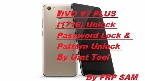 Vivo V7+  Password /Pin/Lock & Pattern Unlock By Ultimate Multi Tool - QcFire