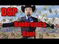 DSP - Bankruptcy Rant