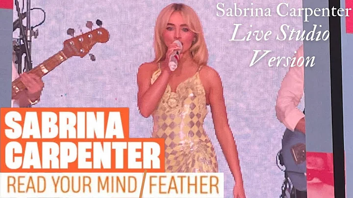 Sabrina Carpenter - Read Your Mind/Feather [Live Studio Version/From Summertime Ball 2024]