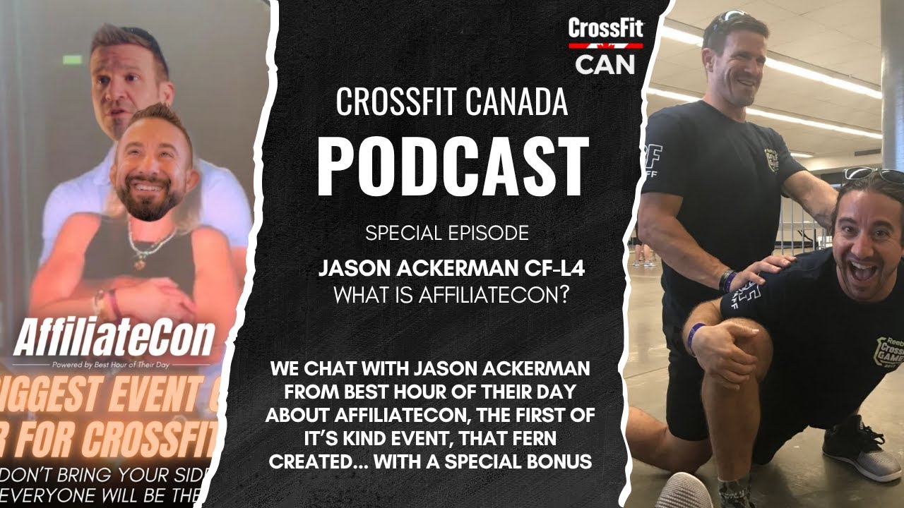 CrossFit Canada Podcast - Special Episode - Jason Ackerman | What is AffiliateCON?