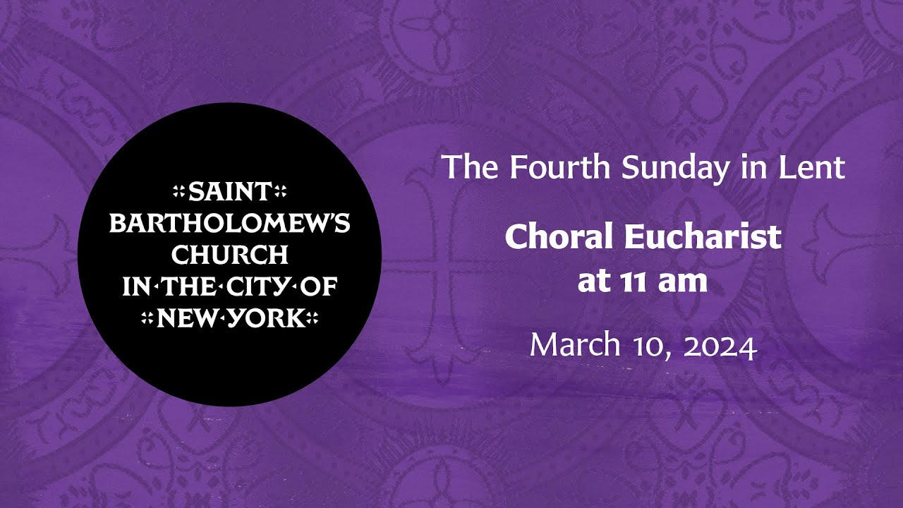 The Fourth Sunday in Lent | Choral Eucharist at 11 am, March 10 - YouTube