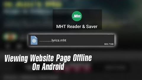 HOW TO OPEN MHT FILE ON ANDROID | MHT Reader & Saver App | View Website Page Offline