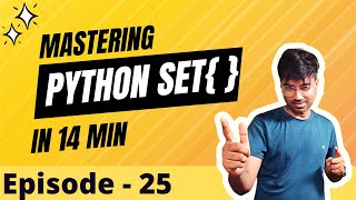 Mastering Python Sets: A Comprehensive Guide for Beginners | Tutorial In Hindi | Episode - 25