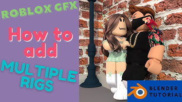 How to Add Multiple Rigs in Blender for your Roblox GFX | Blender 2.91