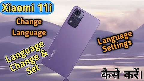 Language Setting in Xiaomi 11i, How To Change Language in Xiaomi 11i,Xiaomi 11i Me Language Setting