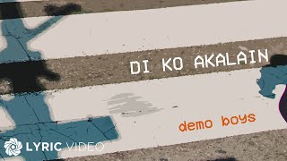'Di Ko Akalain - Demo Boys (Lyrics) | “Boyette” OST