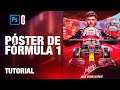 Photoshop Tutorial | Creando un Póster de Fórmula 1 | Creating a Formula 1 Poster