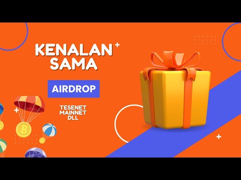 Apa Itu Airdrop ? Kupas Tuntas Airdrop Testnet dan Mainnet