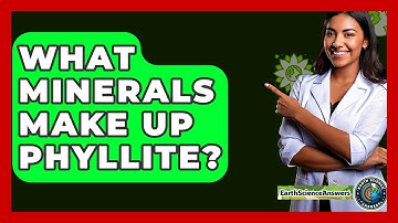 What Minerals Make Up Phyllite? - Earth Science Answers