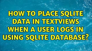 How to place SQLite data in TextViews when a user logs in using SQLite Database?