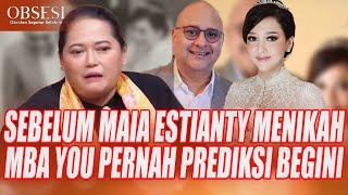 SEBELUM MAIA ESTIANTY MENIKAH, MBA YOU PERNAH MERAMALKAN INI ! - OBSESI