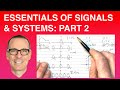 Essentials of Signals &amp; Systems: Part 2