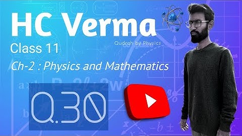 HC Verma Physics solution Class 11 Ch-2 | Q.30 | cbse jee neet by Qudrah by Physics #cbse #neet