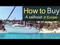 How to buy a sailboat in europe  slow travelling 10