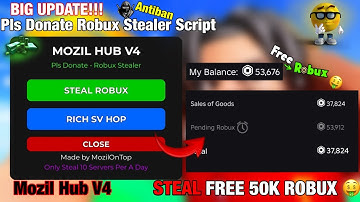 [💸] BIG UPDATE Robux Stealer Pls Donate Script  - Mozil Hub V4 | HOP TO RICH SERVER | STEAL ROBUX