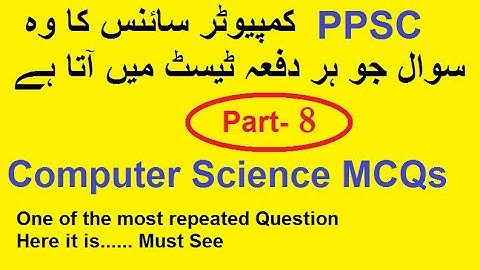 PPSC Lecturer Computer Science Test | One of the MOST REPEATED QUESTION, here it is | PART 8